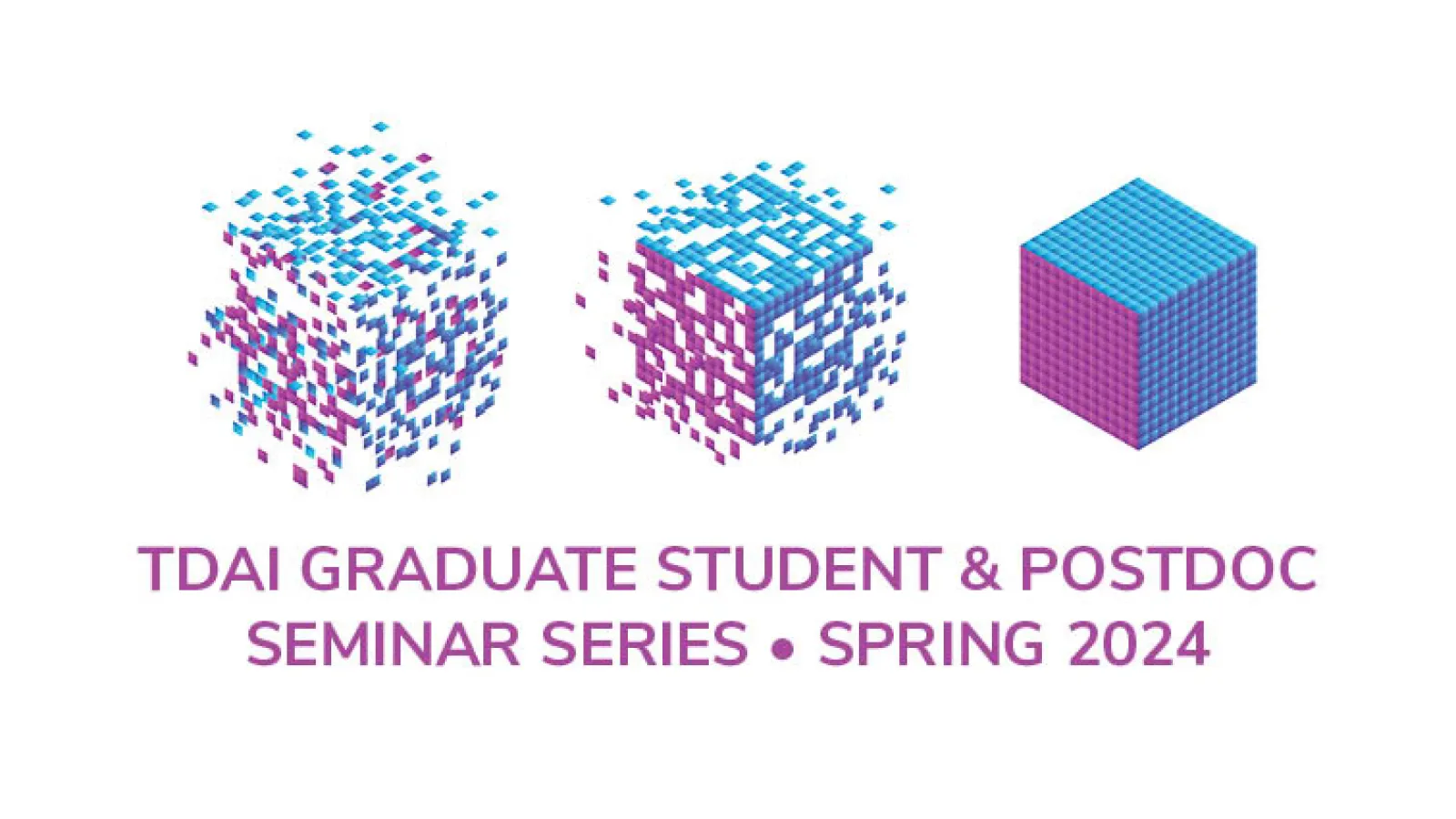 Title Card: TDAI Graduate Student & Postdoc Seminar Series - Spring 2024