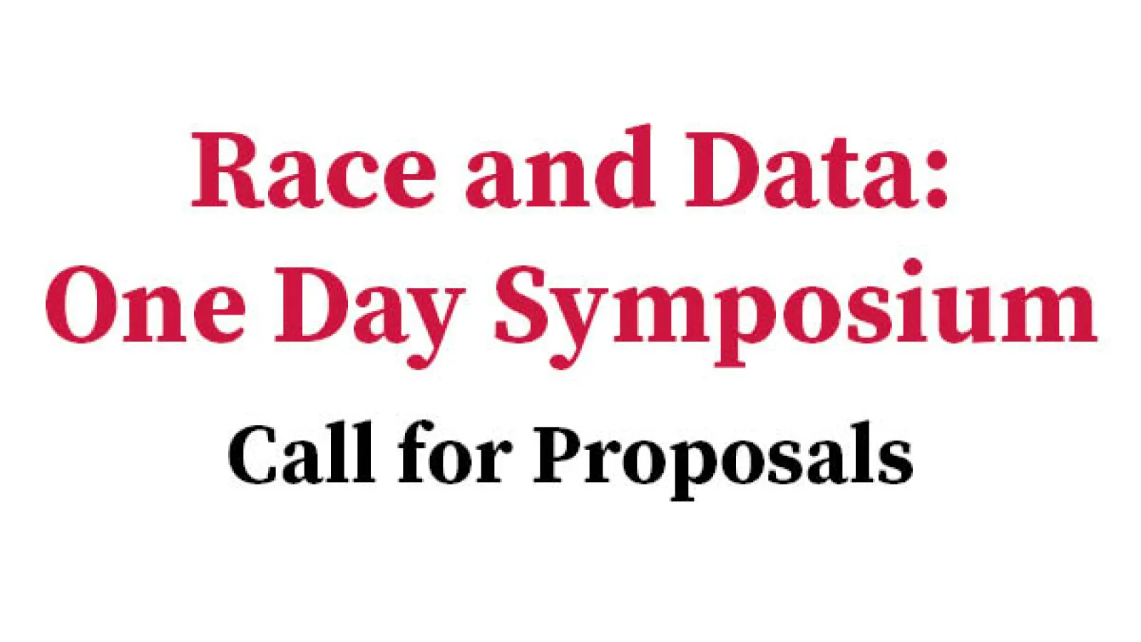 Race and Data: One Day Symposium - Call for Proposals