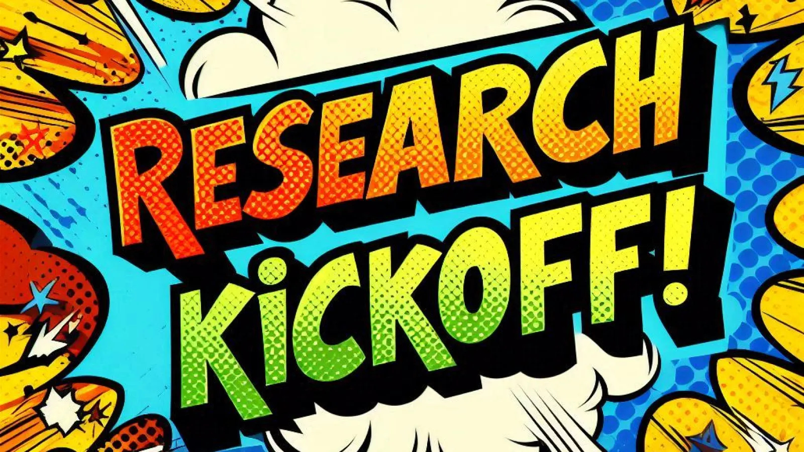 The words "Research Kickoff" with a colorful pop art background