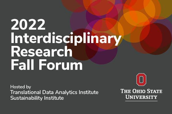 Advertising graphic for 2022 Interdisciplinary Research Fall Forum