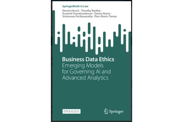 Book Cover: Business Data Ethics, Emerging Models for Governing AI and Advanced Analytics