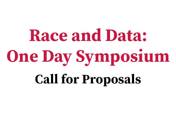 Race and Data: One Day Symposium - Call for Proposals