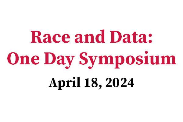 Race and Data: One Day Symposium 